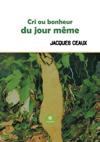 Cover image for Cri ou bonheur du jour meme