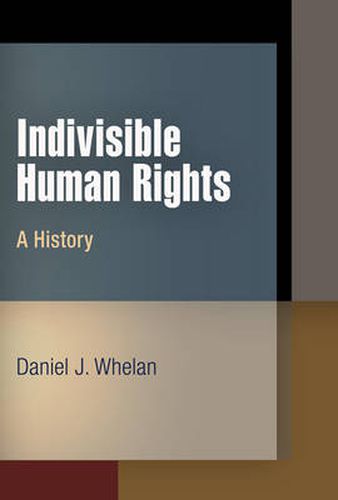 Cover image for Indivisible Human Rights: A History