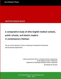 Cover image for A Comparative Study of Elite English-Medium Schools, Public Schools, and Islamic Madaris in Contemporary Pakistan