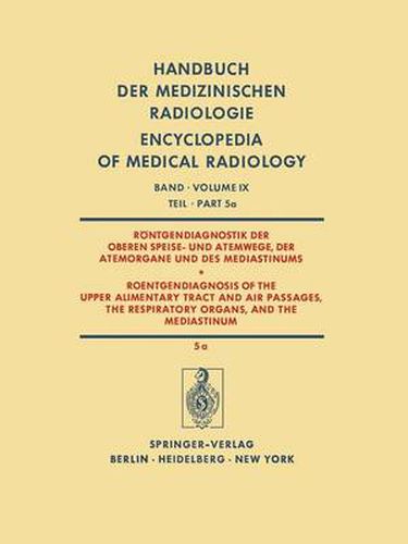 Cover image for Roentgendiagnostik Der Oberen Speise- Und Atemwege, Der Atemorgane Und Des Mediastinums Teil 5a / Roentgendiagnosis of the Upper Alimentary Tract and Air Passages, the Respiratory Organs, and the Mediastinum Part 5a