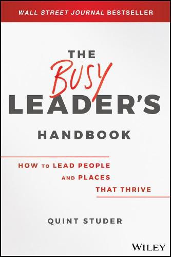 Cover image for The Busy Leader's Handbook - How To Lead People and Places That Thrive