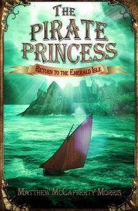 Cover image for The Pirate Princess: Return to the Emerald Isle