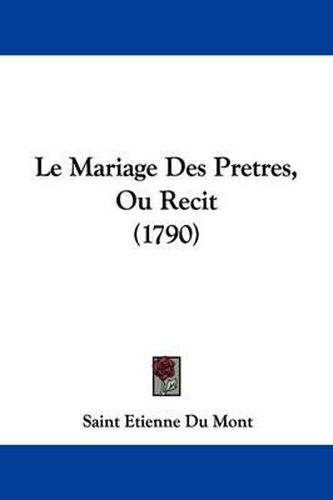 Le Mariage Des Pretres, Ou Recit (1790)