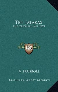 Cover image for Ten Jatakas: The Original Pali Text