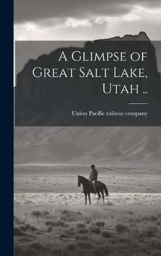 Cover image for A Glimpse of Great Salt Lake, Utah ..