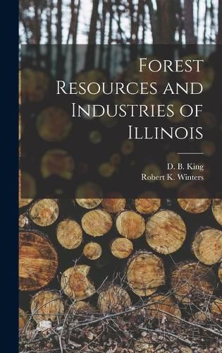 Cover image for Forest Resources and Industries of Illinois