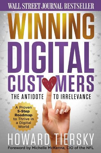 Cover image for Winning Digital Customers: The Antidote to Irrelevance