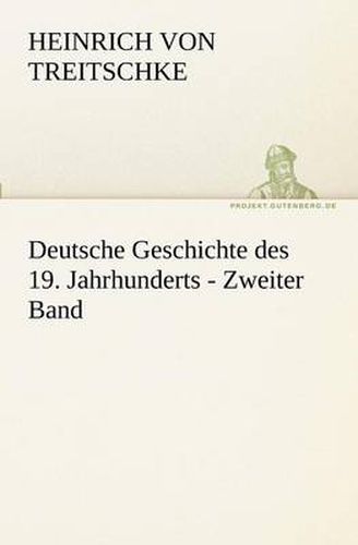 Cover image for Deutsche Geschichte Des 19. Jahrhunderts - Zweiter Band