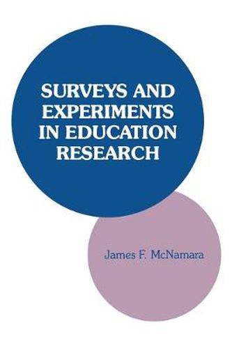 Cover image for Surveys and Experiments in Education Research