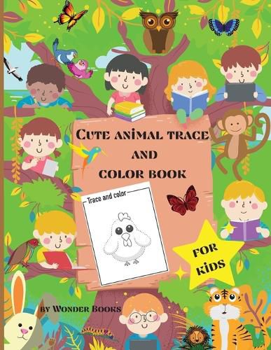 Cover image for Cute animal trace and color book for kids: Fun and simple color and trace book for toddlers