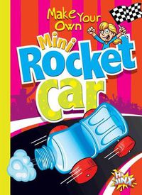 Cover image for Make Your Own Mini Rocket Car