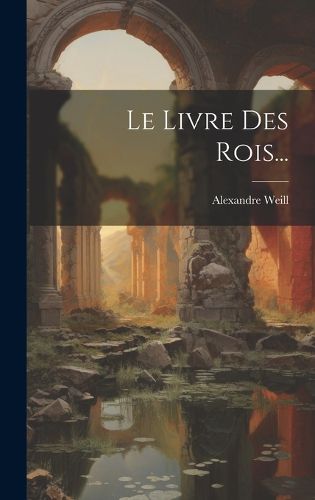 Cover image for Le Livre Des Rois...