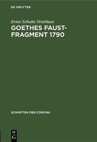 Cover image for Goethes Faust-Fragment 1790: Eine Buchkundliche Untersuchung