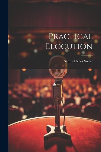 Practical Elocution