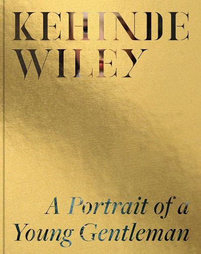 Cover image for Kehinde Wiley: A Portrait of a Young Gentleman