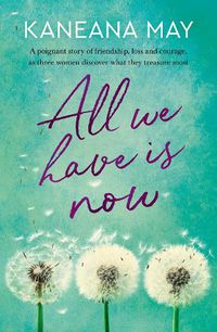 Cover image for All We Have Is Now