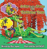 Cover image for A Day in the Shade of a Tickletoe Tree