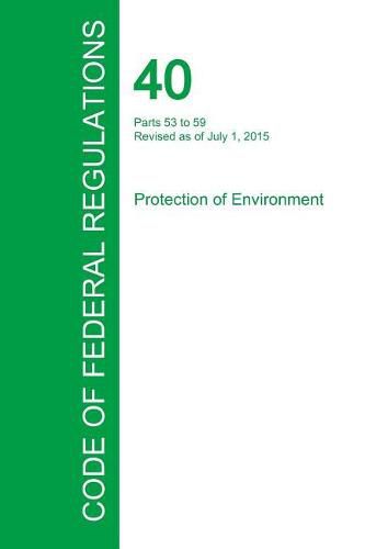 Cover image for Code of Federal Regulations Title 40, Volume 6, July 1, 2015