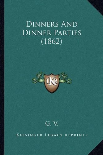 Cover image for Dinners and Dinner Parties (1862)