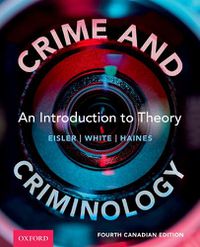 Cover image for Crime and Criminology: An Introduction to Theory, 4th Canadian Edition
