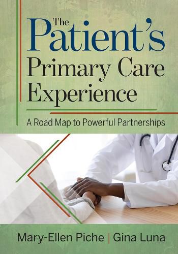 Cover image for The Patient's Primary Care Experience: A Road Map to Powerful Partnerships