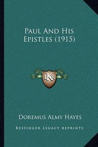 Cover image for Paul and His Epistles (1915)