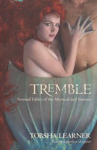 Cover image for Tremble: Sensual Tales Of The Mystical And Sinister