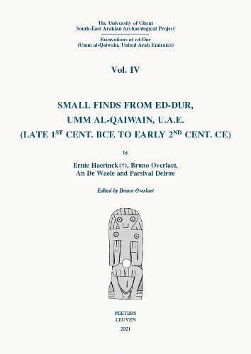 Cover image for Small Finds from ed-Dur, Umm al-Qaiwain, U.A.E. (Late 1st Cent. BCE to Early 2nd Cent. CE)