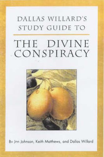 Dallas Willard's Guide to the Divine Conspiracy