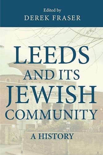 Cover image for Leeds and its Jewish Community: A History
