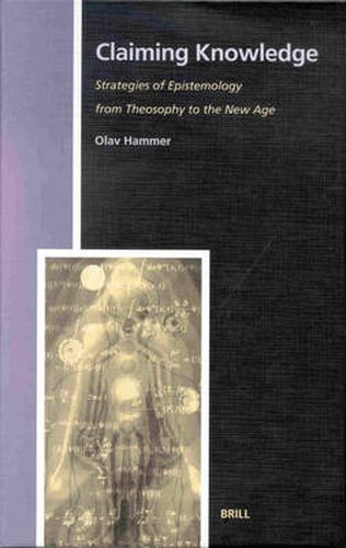 Cover image for Claiming Knowledge: Strategies of Epistemology from Theosophy to the New Age