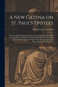 Cover image for A new Catena on St. Paul's Epistles