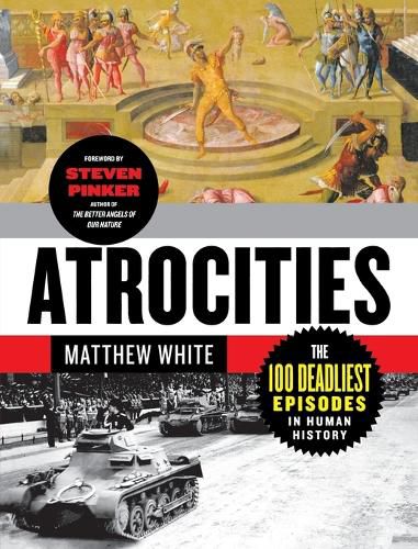 Cover image for Atrocities: The 100 Deadliest Episodes in Human History