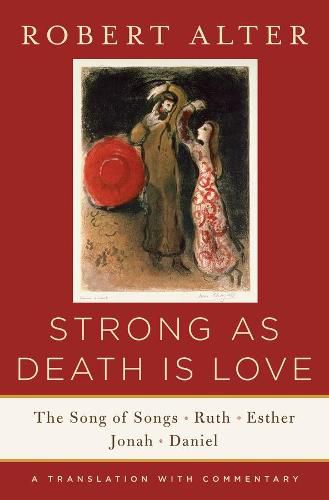 Cover image for Strong As Death Is Love: The Song of Songs, Ruth, Esther, Jonah, and Daniel, A Translation with Commentary