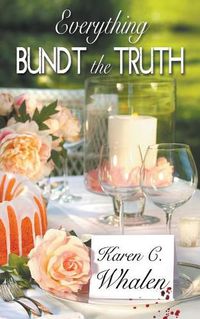 Cover image for Everything Bundt the Truth