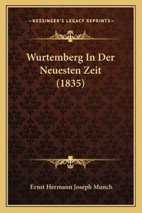 Cover image for Wurtemberg in Der Neuesten Zeit (1835)