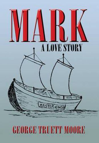 Cover image for Mark: A Love Story