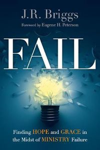 Cover image for Fail - Finding Hope and Grace in the Midst of Ministry Failure