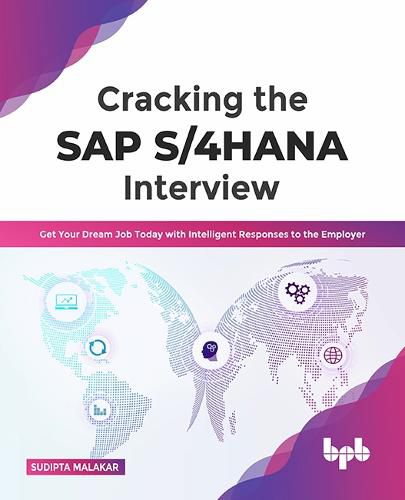 Cover image for Cracking the SAP S/4HANA Interview: Get Your Dream Job Today with Intelligent Responses to the Employer