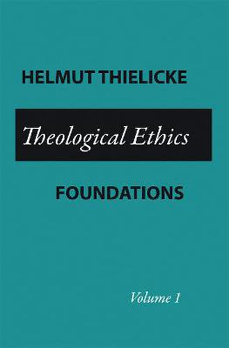 Cover image for Theological Ethics: Volume 1