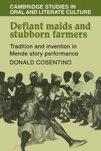 Cover image for Defiant Maids and Stubborn Farmers: Tradition and Invention in Mende Story Performance