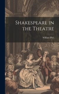 Cover image for Shakespeare in the Theatre