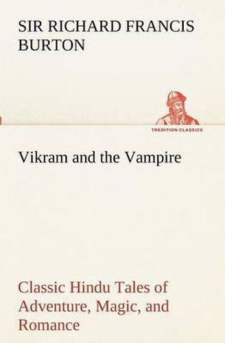 Cover image for Vikram and the Vampire; Classic Hindu Tales of Adventure, Magic, and Romance