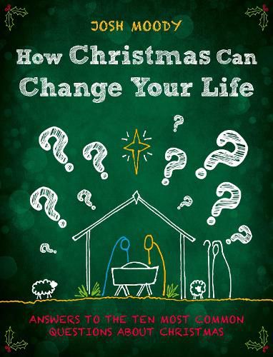 Cover image for How Christmas Can Change Your Life: Answers to the Ten Most Common Questions about Christmas