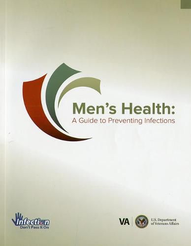 Cover image for Men's Health a Guide to Preventing Infections: A Guide to Preventing Infections