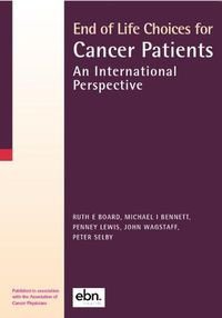 Cover image for End of Life Choices for Cancer Patients: An International Perspective