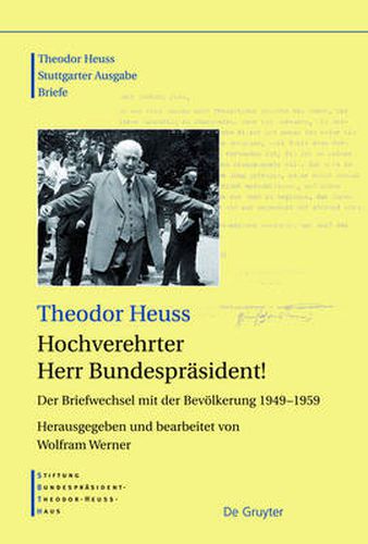 Hochverehrter Herr Bundesprasident!: Der Briefwechsel Mit Der Bevoelkerung 1949 - 1959