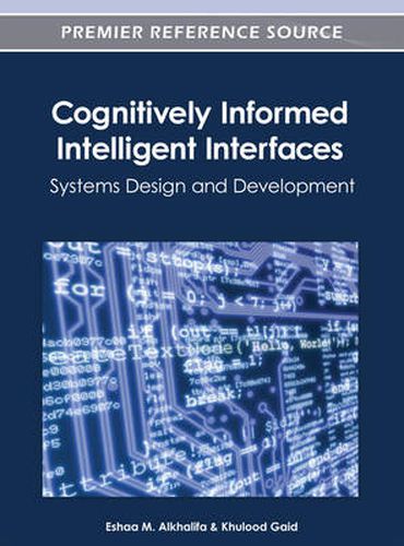 Cover image for Cognitively Informed Intelligent Interfaces: Systems Design and Development