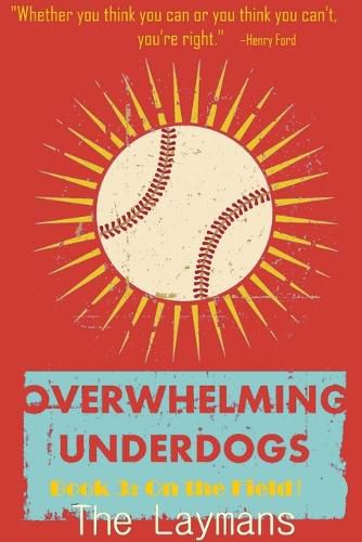 Cover image for Overwhelming Underdogs Book Series Book 3: on the Field