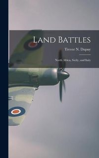 Cover image for Land Battles: North Africa, Sicily, and Italy